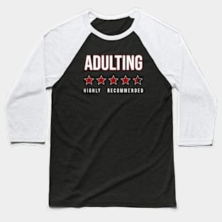 Adulting highly recommended Baseball T-Shirt